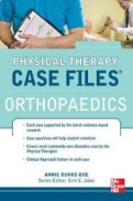 CASE FILES IN PHYSICAL THERAPY ORTHOPEDICS