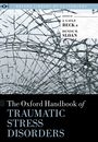 The Oxford Handbook of Stress Traumatic Disorders