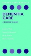Dementia Care: A Practical Manual