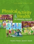 PHYSICAL ACTIVITY&HEALTH:AN INTERACTIVE APPROACH, 2ED ISBN: 978-0763746513 <b>*OFERTA* </b>