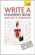 Write A Children"s Book - And Get It Published: Teach Yourself <b>*OFERTA* </b>