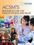 ACSM"s Resources for the Health Fitness Specialist