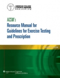 ACSM"s Resource Manual for Guidelines for Exercise Testing and Prescription