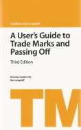 A User"s Guide to Trade Marks and Passing Off